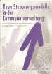 Neue Steuerungsmodelle in der Kommunalverwaltung